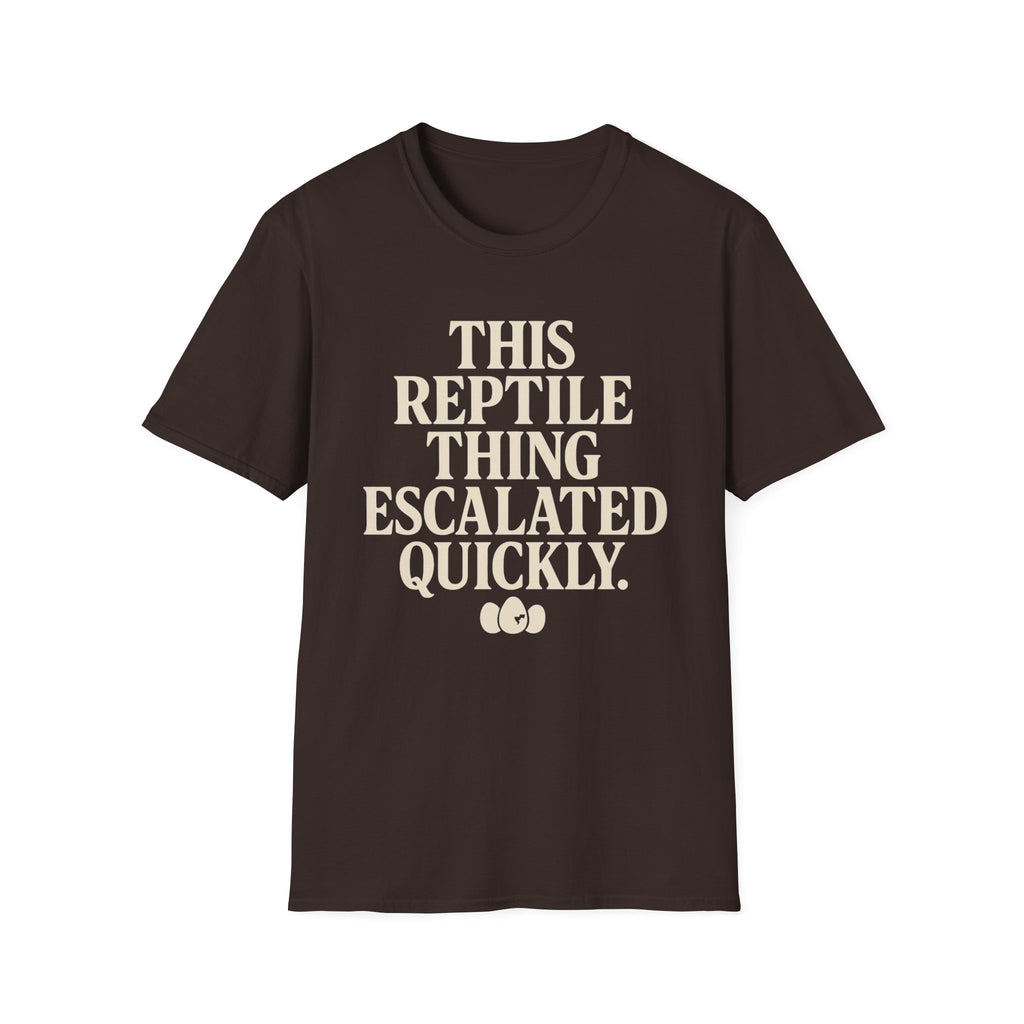 Reptile Thing Escalated Quickly T-Shirt