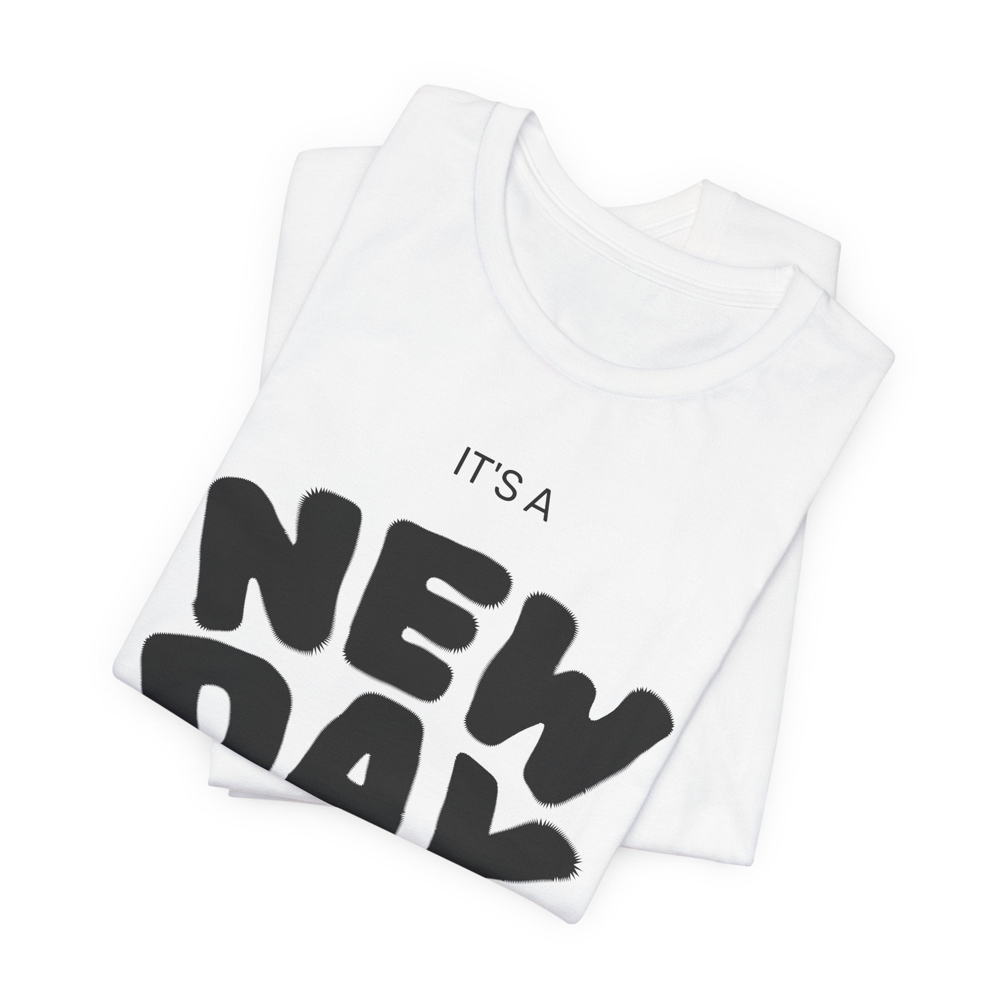 It’s a New Day T-Shirt — Rise N’ Shine Inspirational Tee