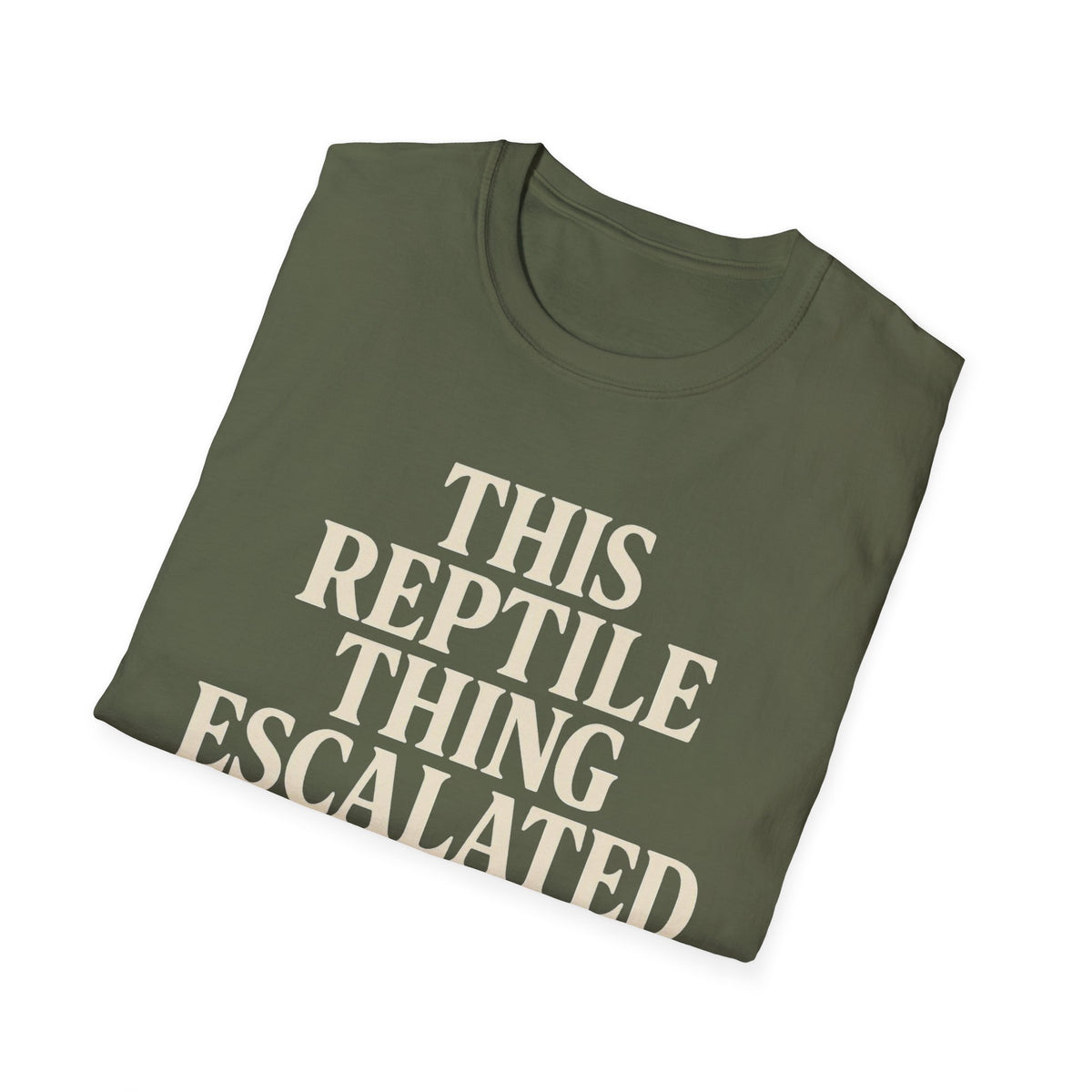 Reptile Thing Escalated Quickly T-Shirt