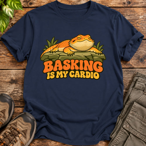 Basking Is My Cardio Shirt - Navy