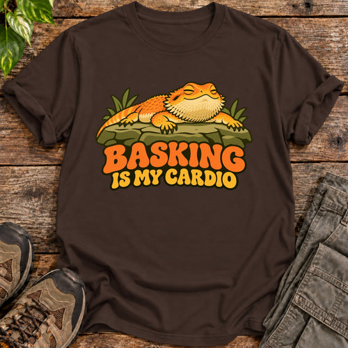 Basking Is My Cardio Shirt - Dark Chocolate